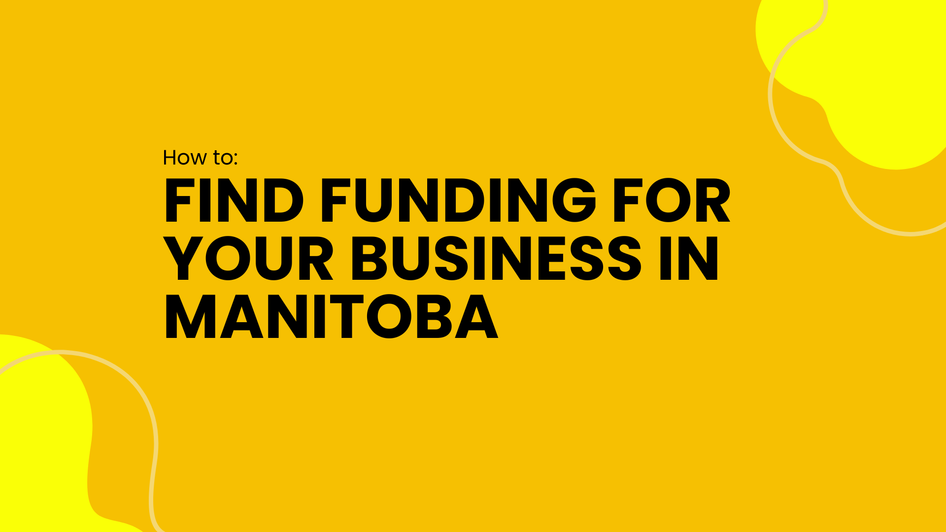 Walkthrough: Find Funding For Your Business in Manitoba