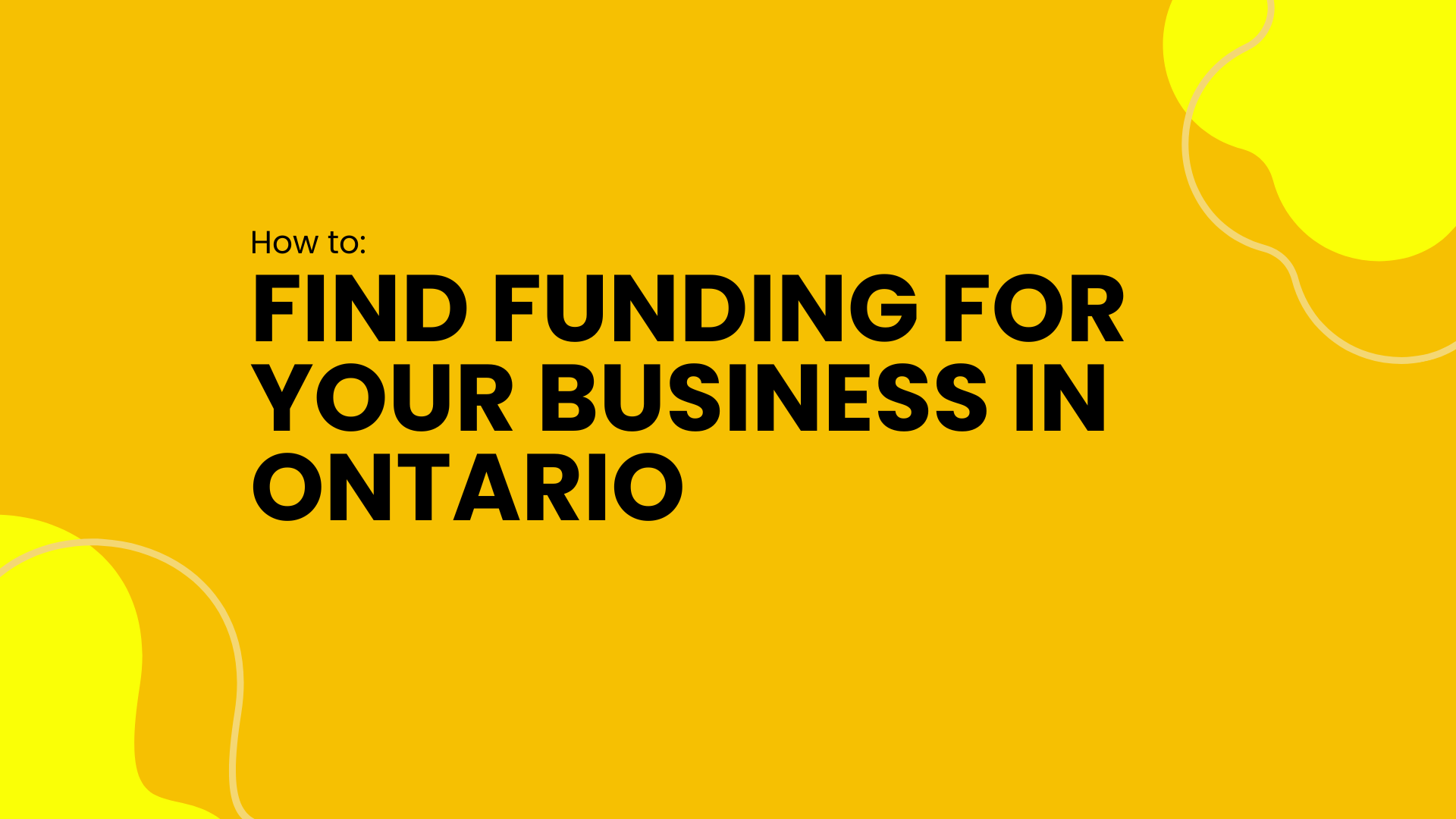 Walkthrough: Find Funding For Your Business in Ontario