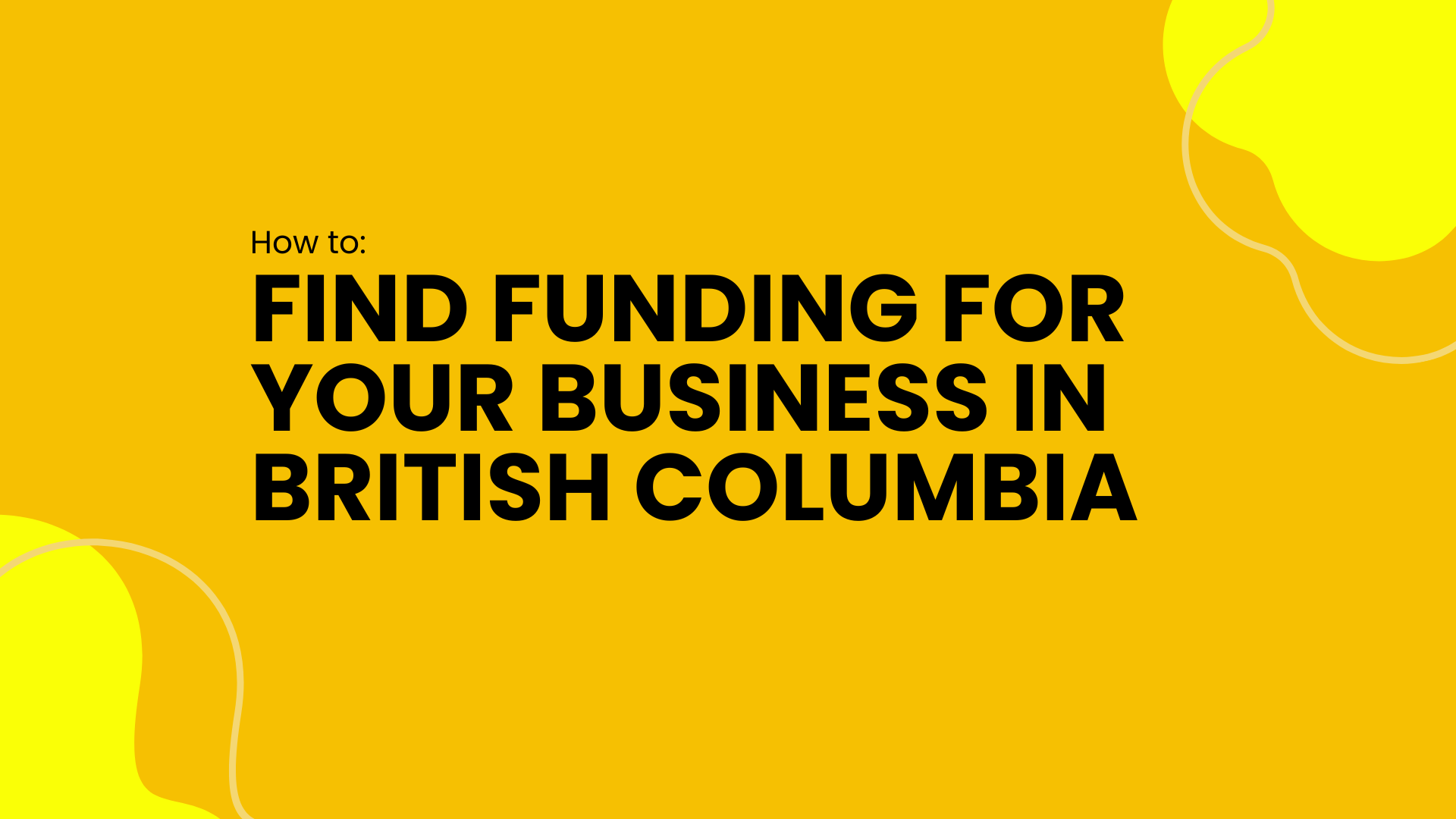 Walkthrough: Find Funding For Your Business in British Columbia