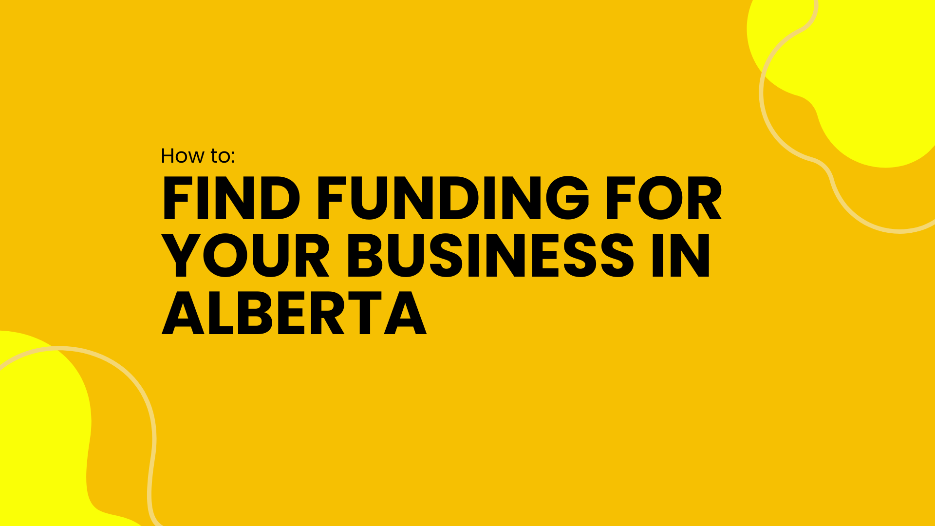 Walkthrough: Find Funding For Your Business in Alberta