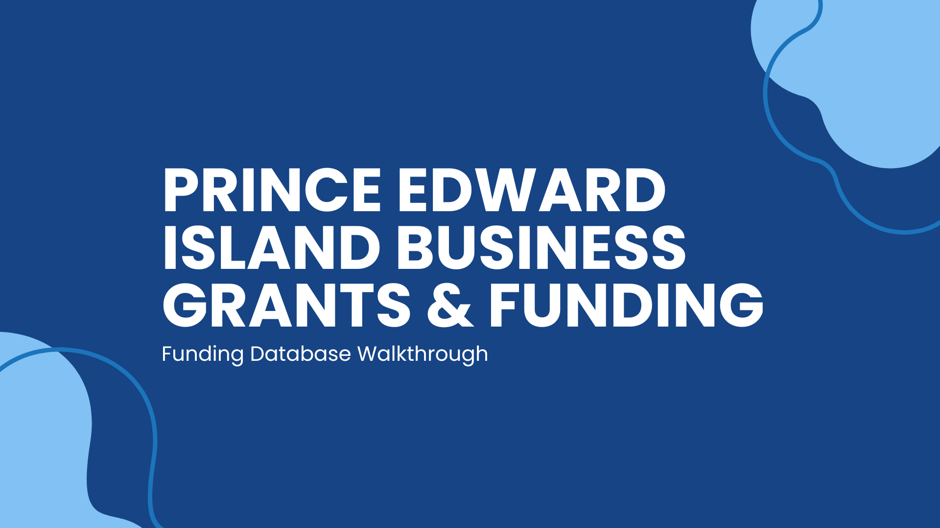 Funding Database Walkthrough: Prince Edward Island Business Grants and Funding