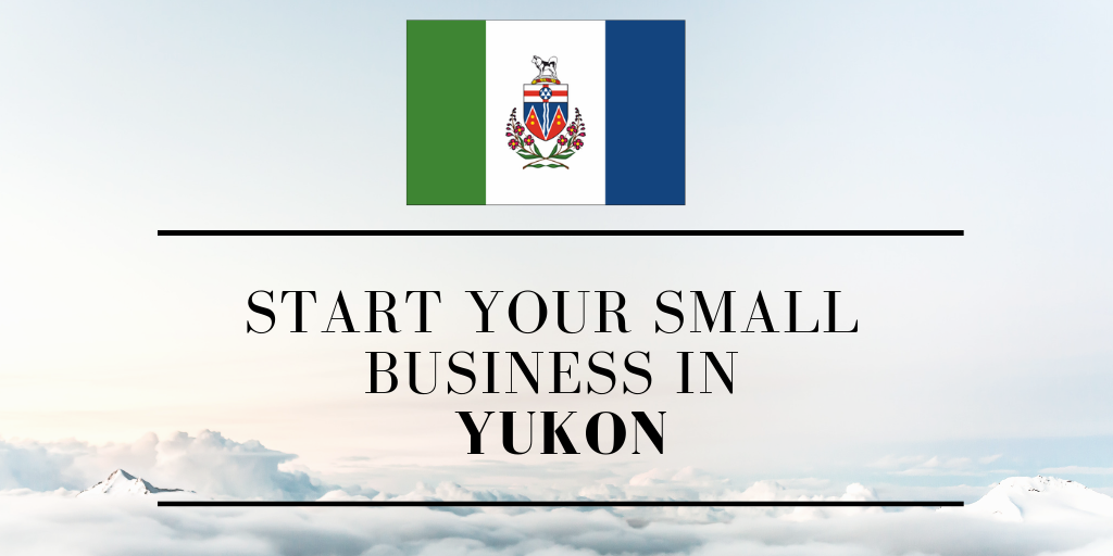 Start a Small Business in Yukon