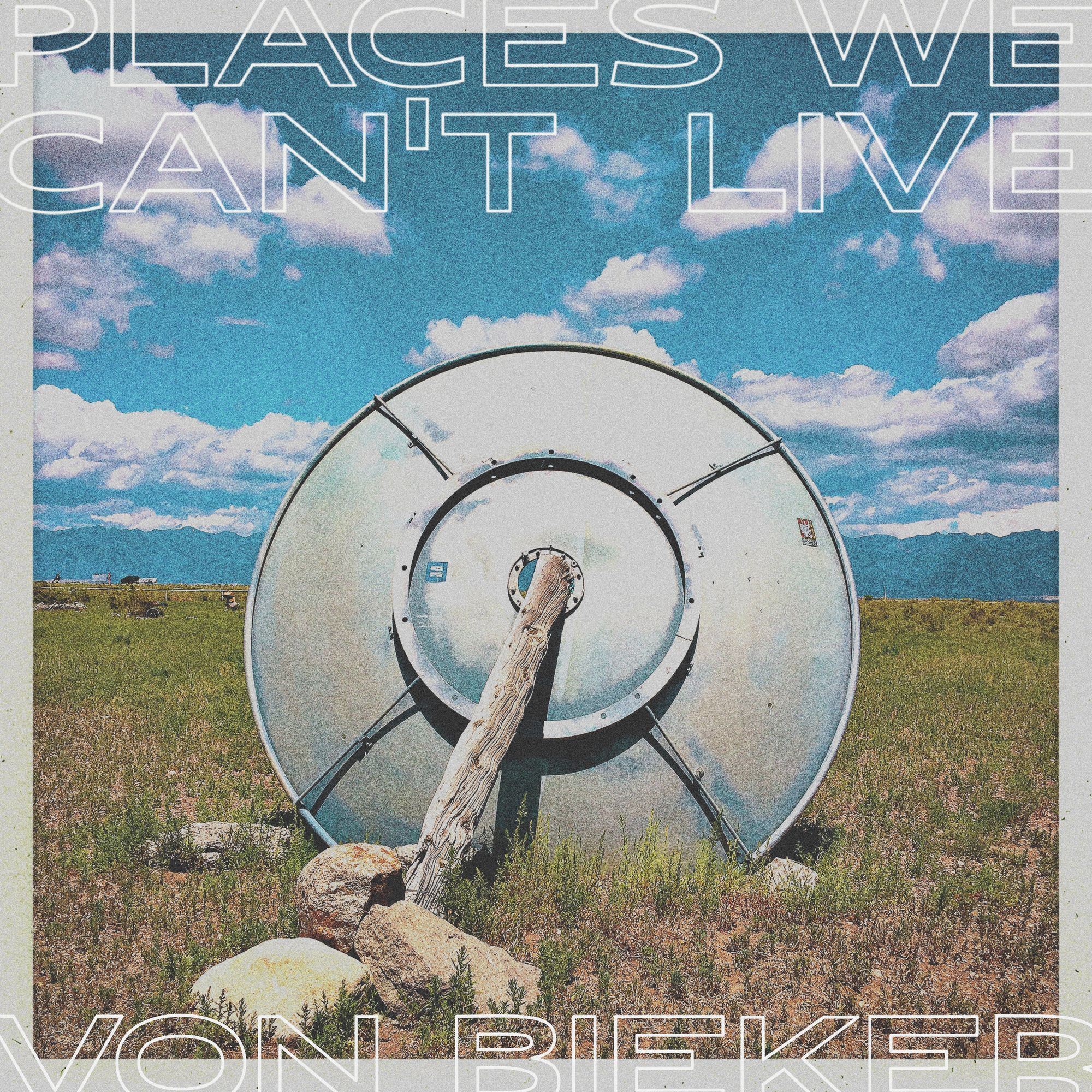 Places We Can't Live 🎵