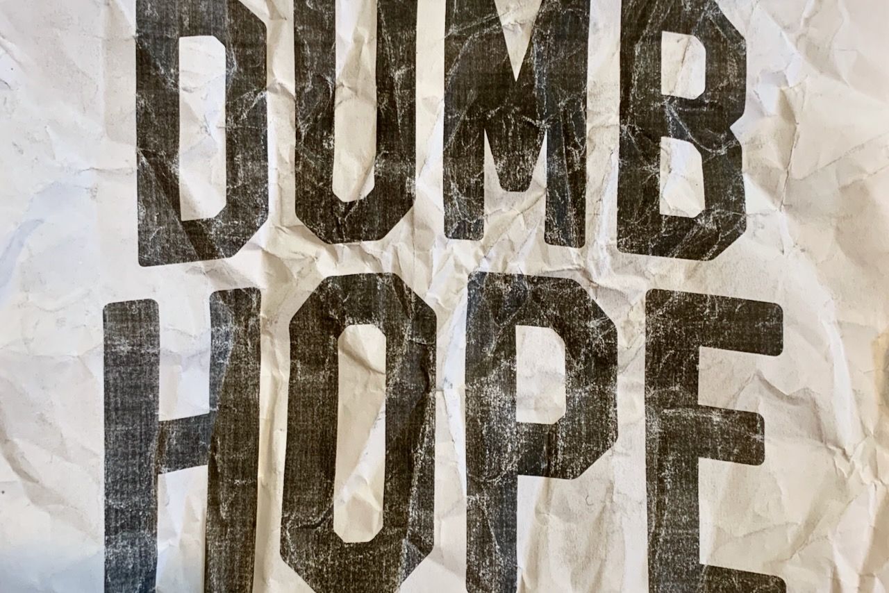 All New Dumb Hope To Hear Today