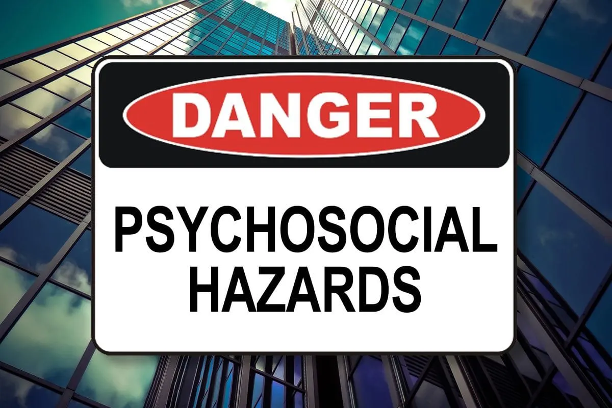 What are psychosocial hazards?