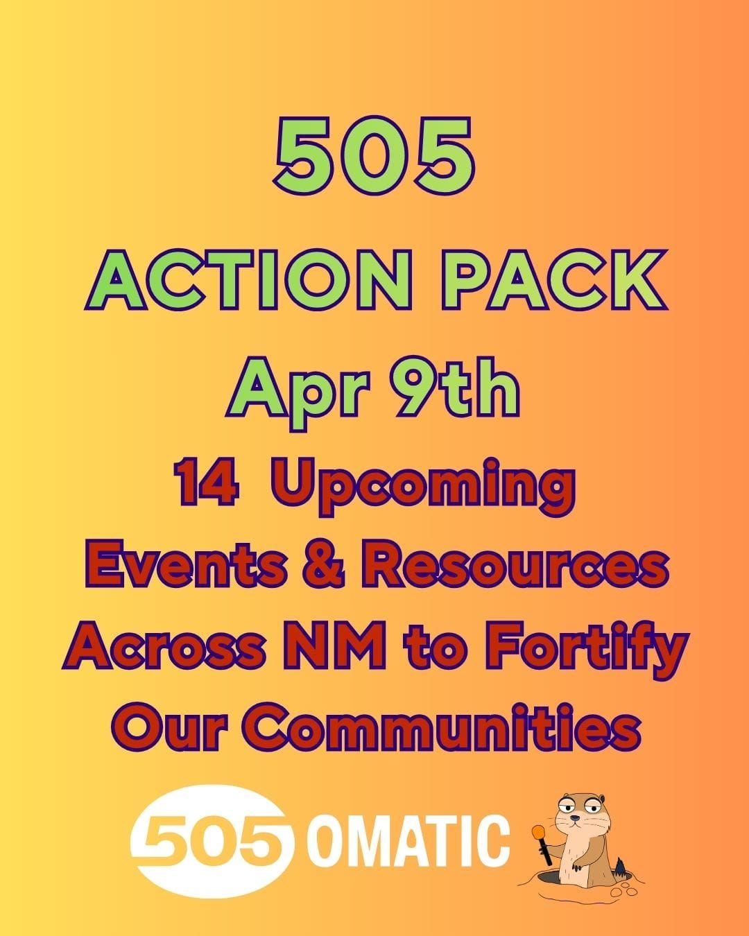 505Action Pack: Apr 9th Edition: Support Local News and local orgs doing local things!