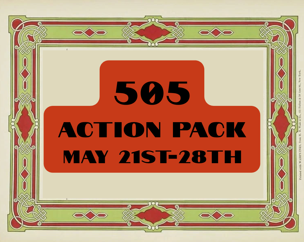 505Action Pack: May 21st-28th: Get off the Internet!