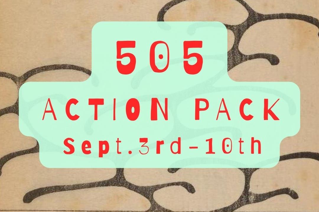 Labor of Love: 505Action Pack Sept. 3rd-10th
