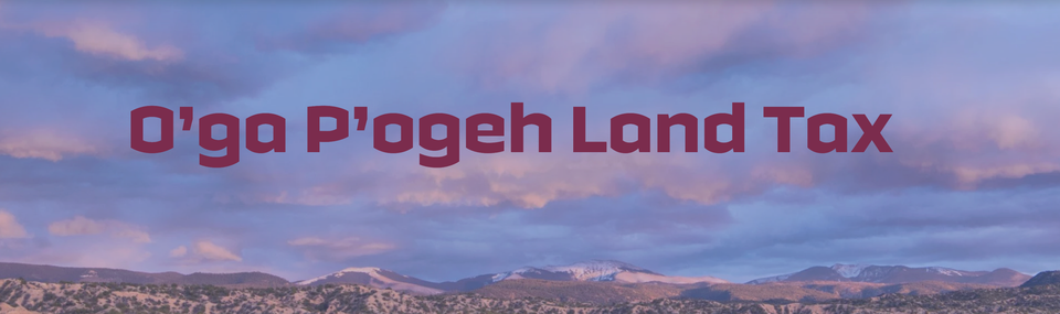 How Santa Fe’s O’ga P’ogeh Land Tax Works