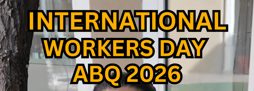 International Workers Day ABQ - Workers Over Billionaires