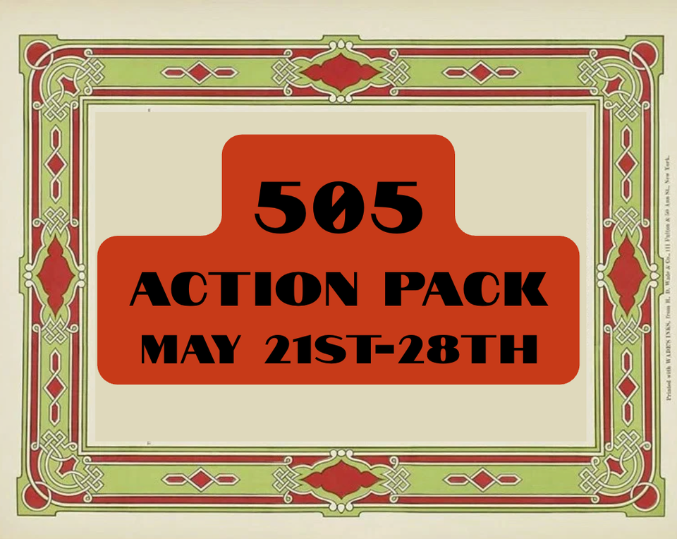 505Action Pack: May 21st-28th: Get off the Internet!