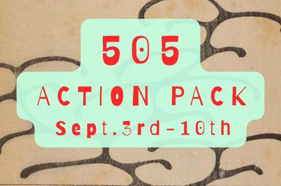 Labor of Love: 505Action Pack Sept. 3rd-10th
