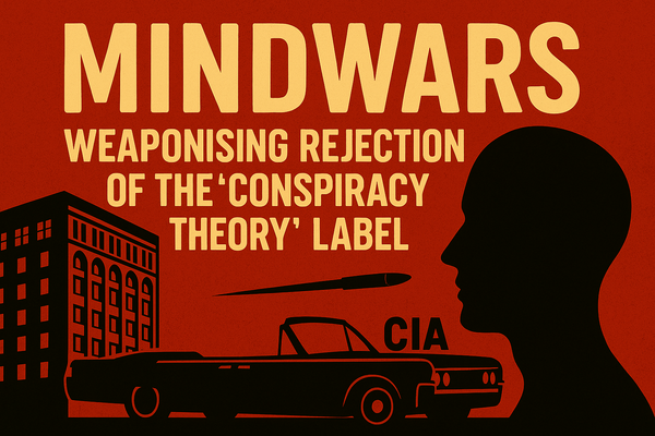 Mindwars: Weaponising Rejection of the “Conspiracy Theory” Label