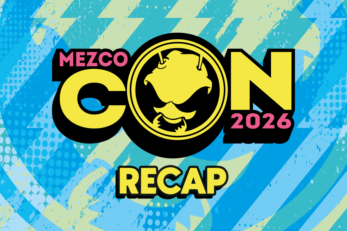 Mezco Con 2026 Recap