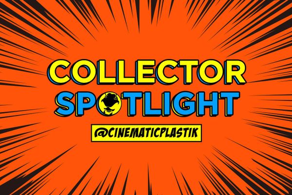 Collector's Spotlight Vol. 22 (cinematicplastik)