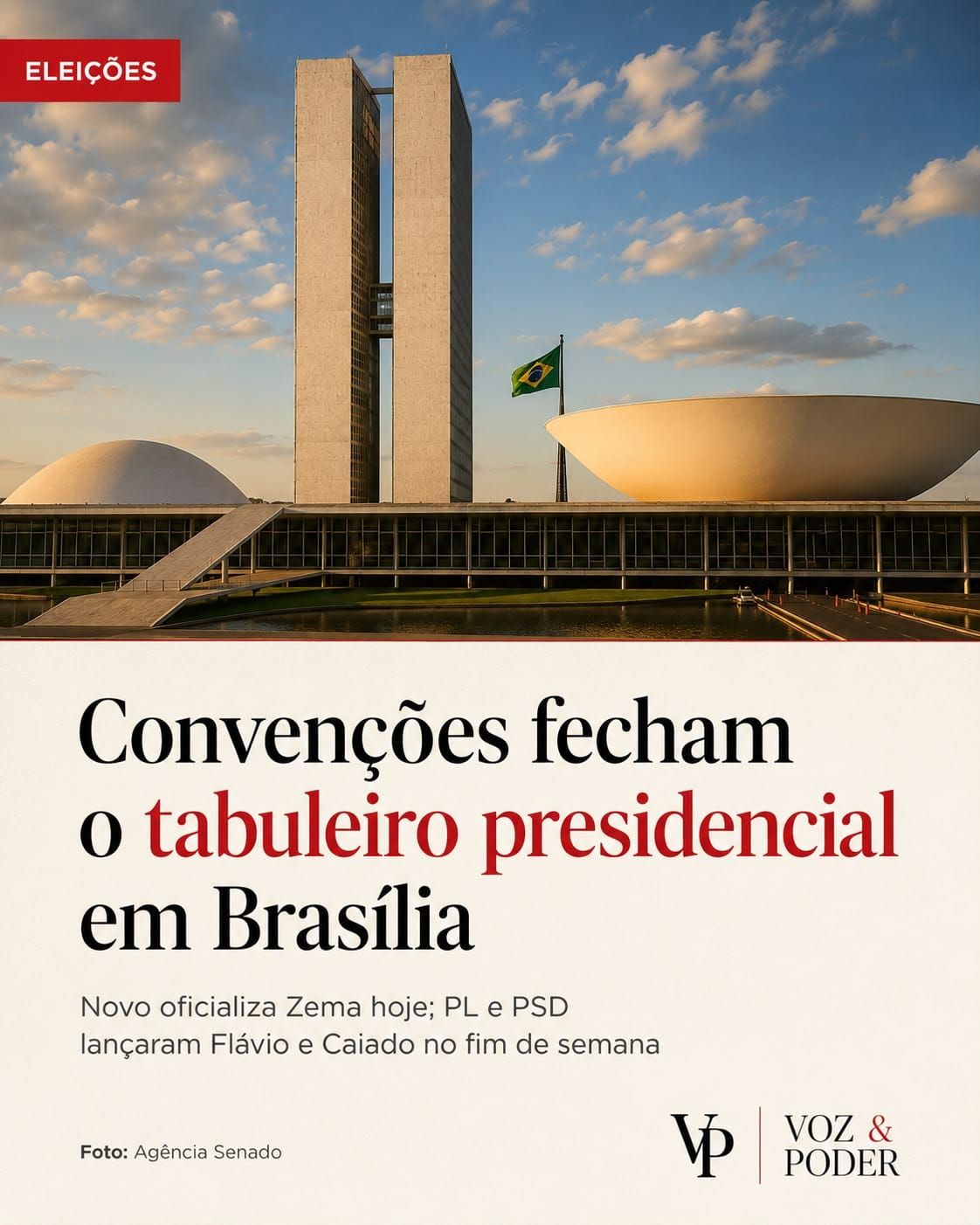 Temporada de convenções: direita oficializa três nomes e tabuleiro presidencial se fecha em Brasília