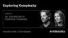 Episode 0: An Introduction to Exploring Complexity