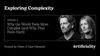 Episode 2: Why the World Feels More Complex (and Why that Feels Hard)
