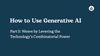 How to Use Generative AI, Part 5: Weave