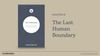 Book cover with text: Chapter 10. The Last Human Boundary