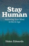 Stay Human: Authoring Your Mind in the AI Age