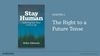 Book cover for Stay Human. Chapter 2: The Right to a Future Tense