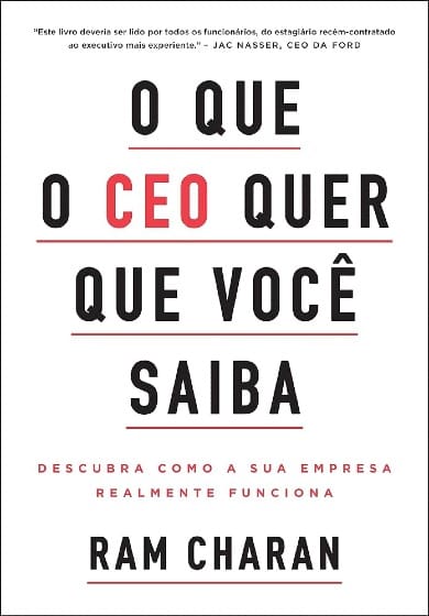 O que o CEO quer que você saiba: Descubra como a sua empresa realmente  funciona