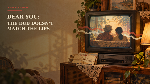 Dear You: The Dub Doesn't Match the Lips