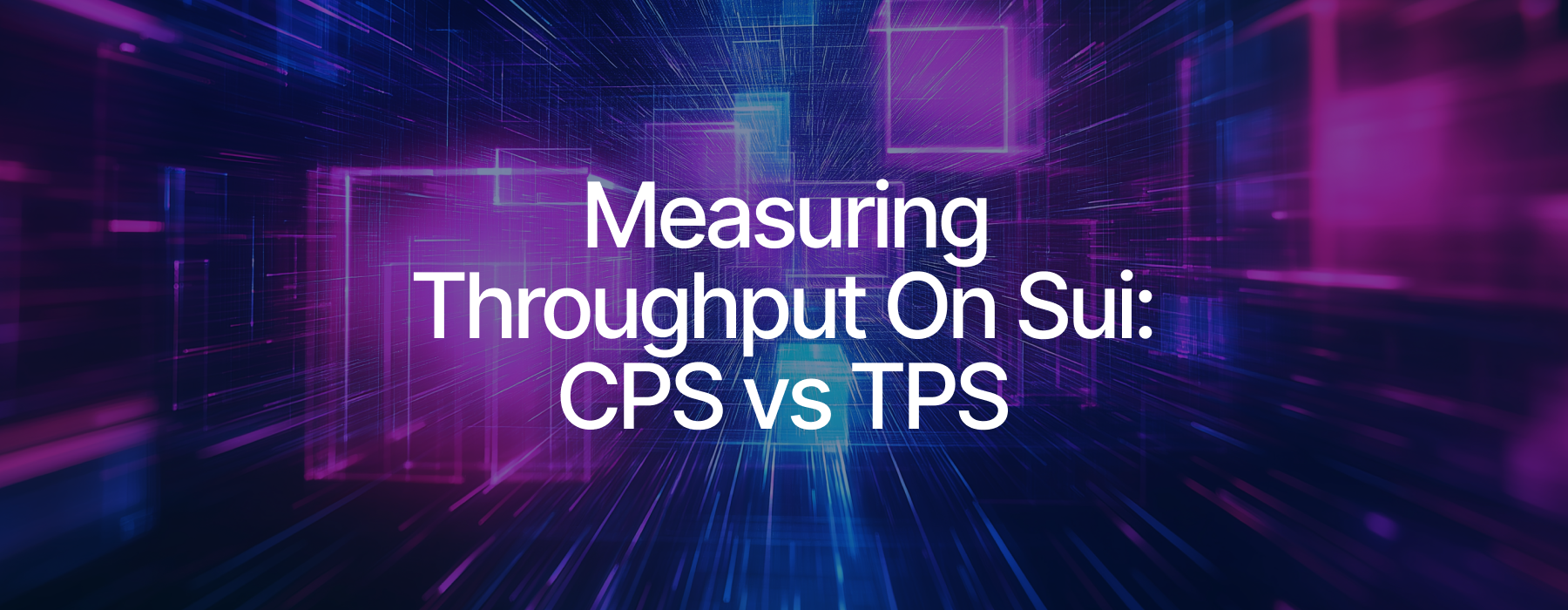 Measuring What Matters: CPS on Sui