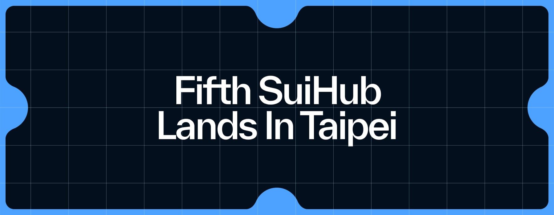 Sui Unveils SuiHub Taipei to Fuel Innovation at the Heart of Asia’s Tech Ecosystem