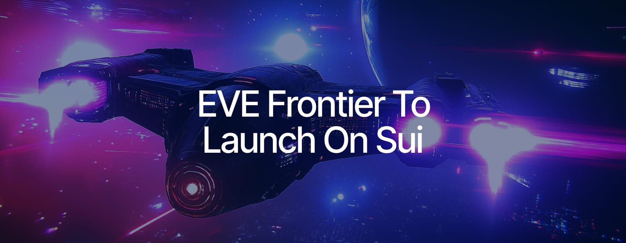 EVE Frontier to Launch on Sui, Powering the Next Generation of Player-Driven Universes