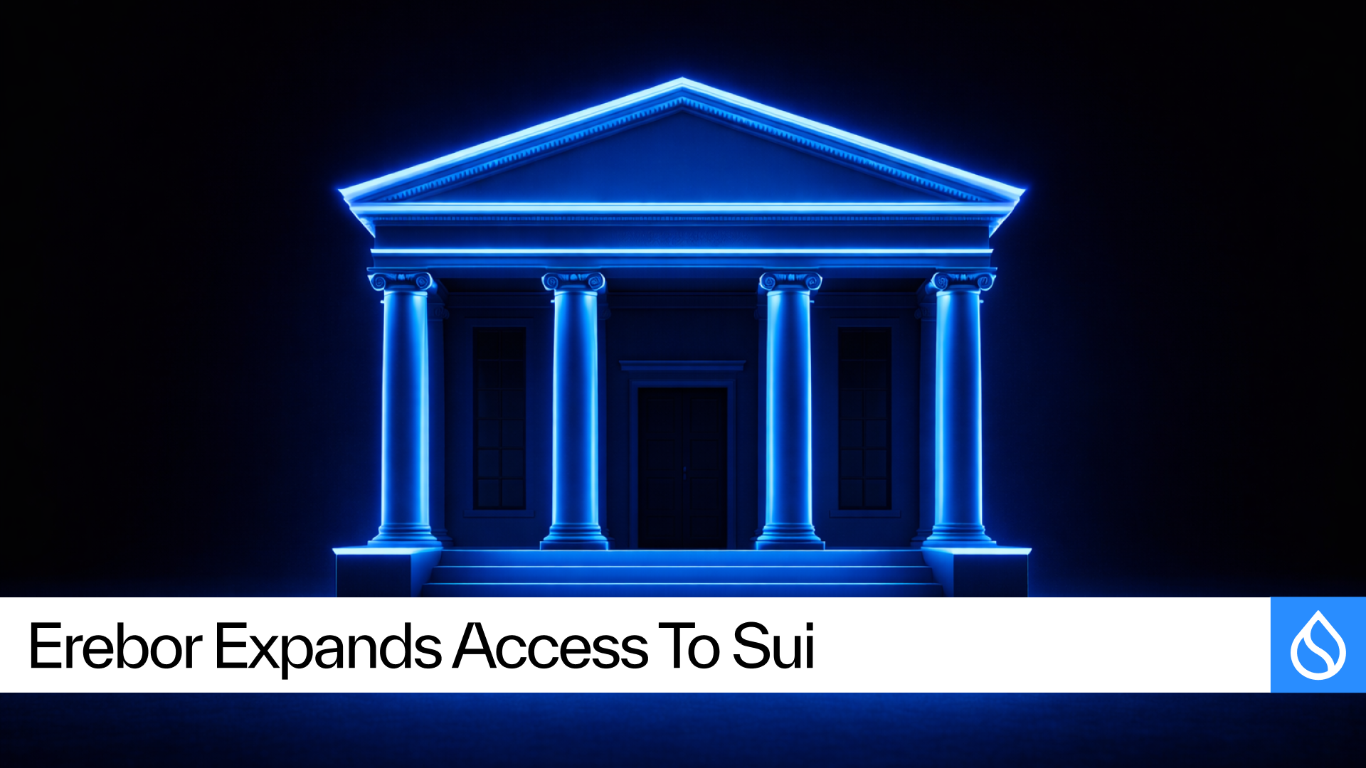 Erebor Bank, N.A. Adds Support for Sui, Expanding Regulated Access to Always-On Global Payments