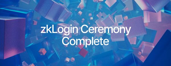 Closing of CRS Ceremony Kickstarts the Launch of zkLogin