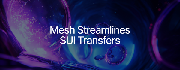 Mesh Onboards SUI, Simplifying Token Transfers