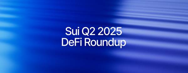 Sui Q2 2025 DeFi Roundup