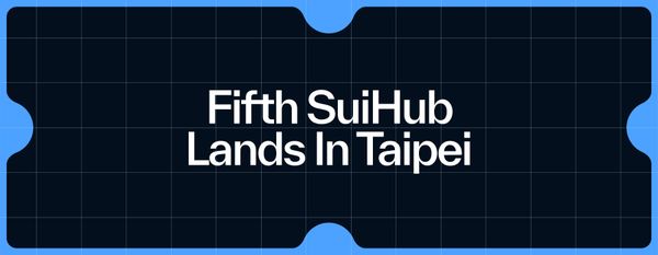 Sui Unveils SuiHub Taipei to Fuel Innovation at the Heart of Asia’s Tech Ecosystem
