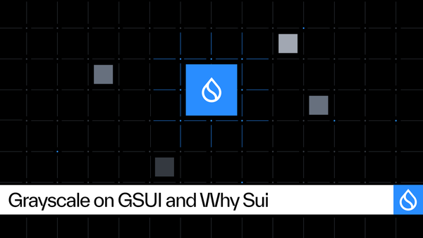 Grayscale Keeps Choosing Sui. Here’s Why