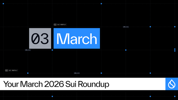 The Sui Monthly: March 2026