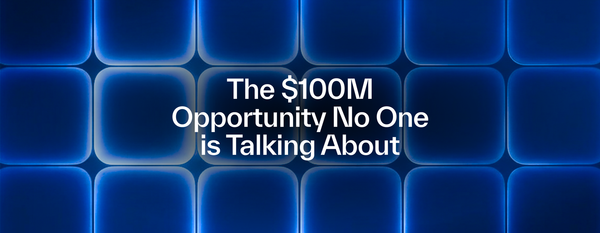 The $100M Opportunity No One is Talking About