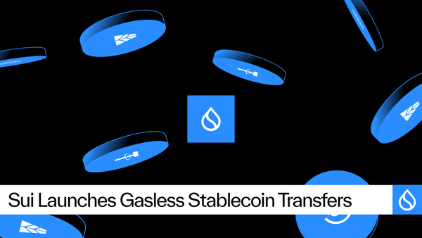 Sui Launches Gasless Stablecoin Transfers With Support From Fireblocks
