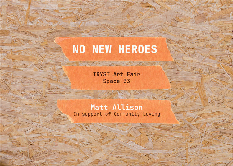 TRYST Art Fair: Matt Allison for "Community Loving" (Part 1)
