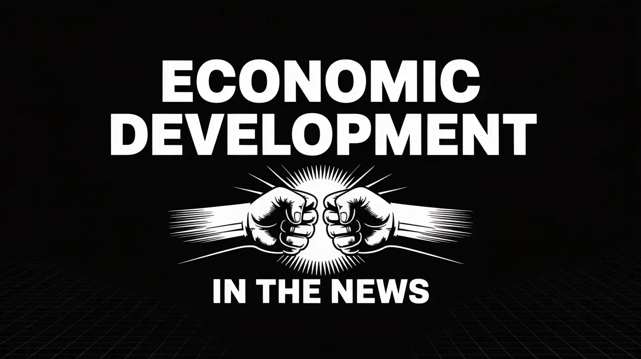 Economic Development and Developers in the News # 229