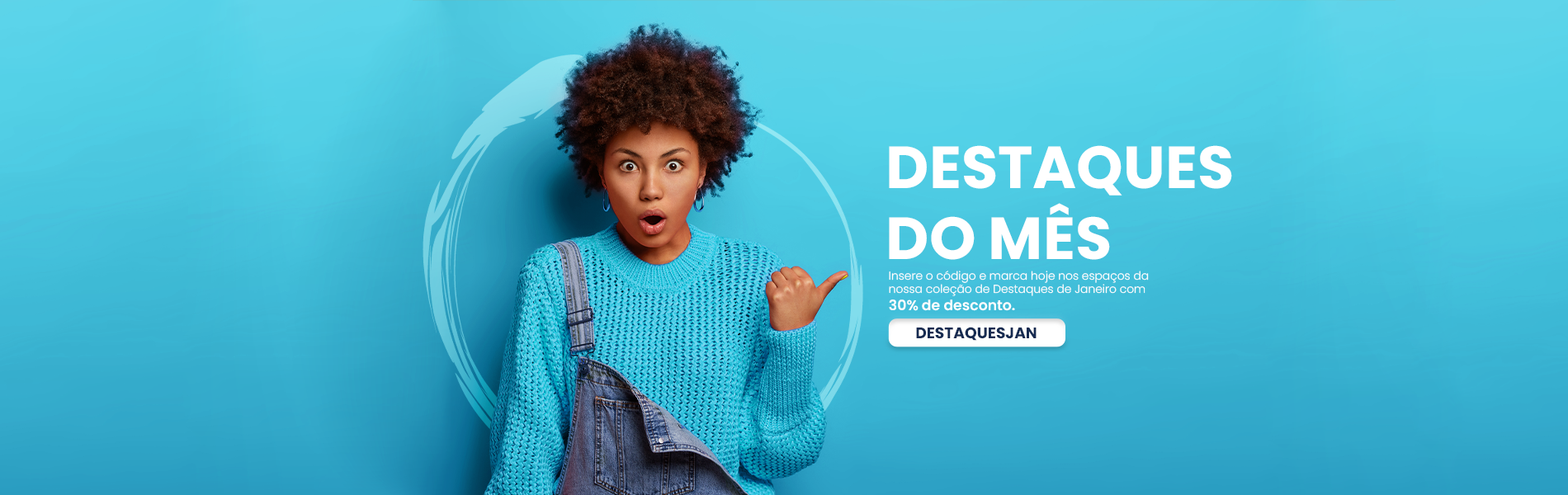 Destaques a -30% 💕
