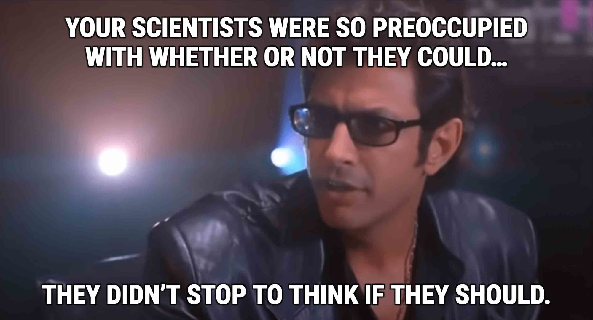 Obligatory Jurassic Park quote