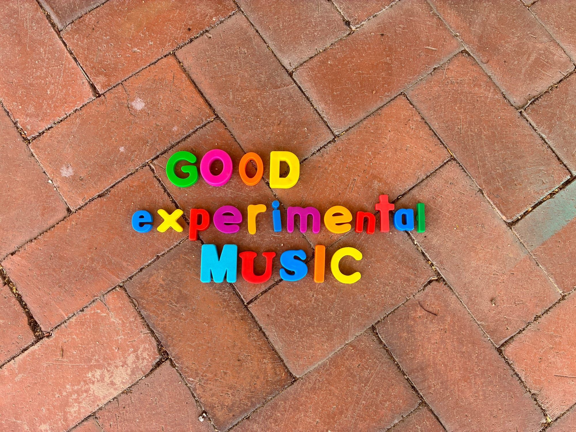 Good Experimental Music