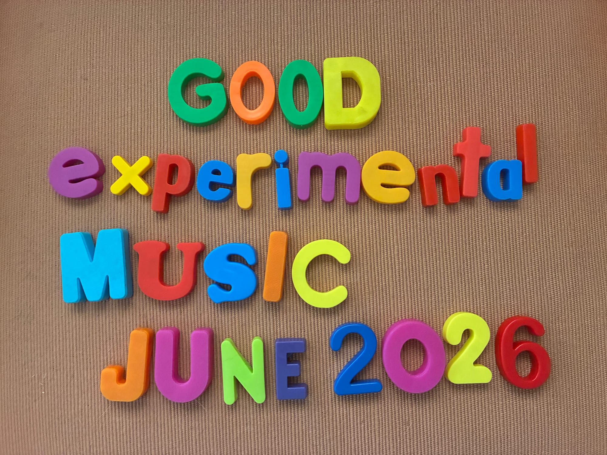 Good Experimental Music: June 2026