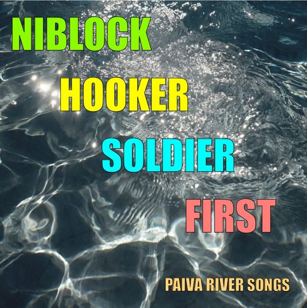 A Good Experimental Album: Niblock Hooker Soldier First, "Paiva River Songs" (Gold Bolus)