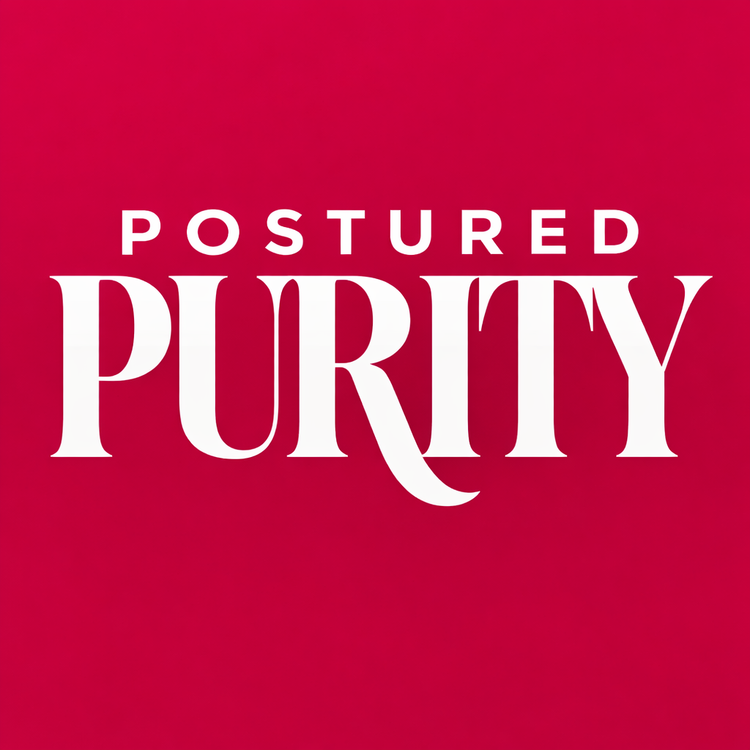 Postured for Purity