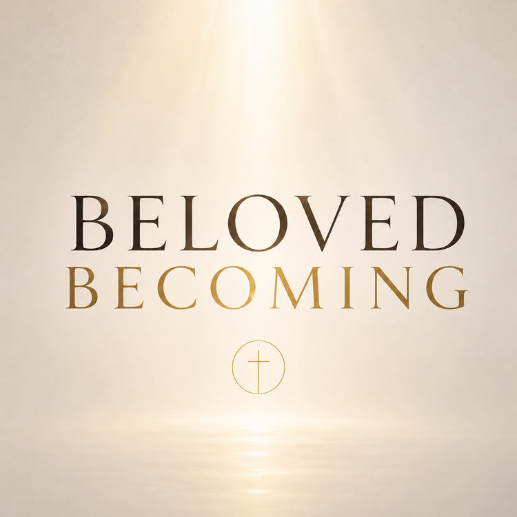 Beloved Becoming