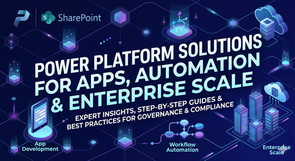 Power Platform Solutions for Apps, Automation & Enterprise Scale